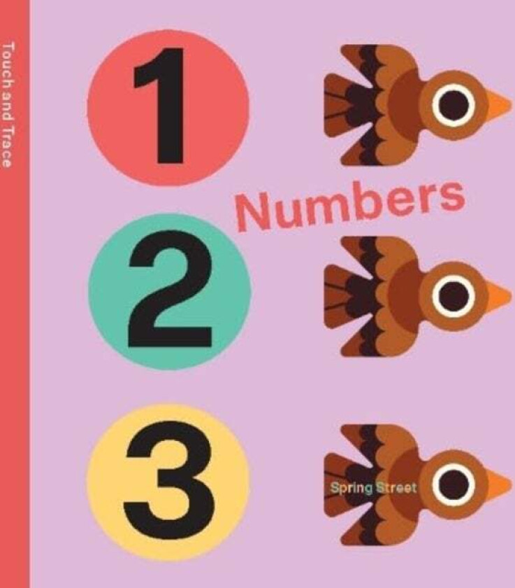 Spring Street Touch and Trace: Numbers av Boxer Books