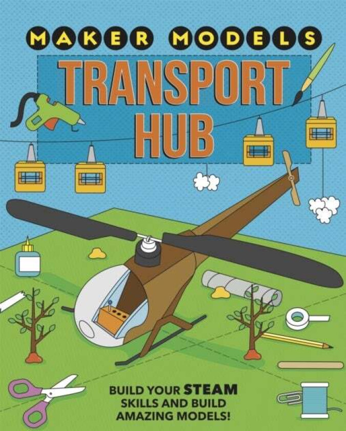 Maker Models: Transport Hub av Anna Claybourne