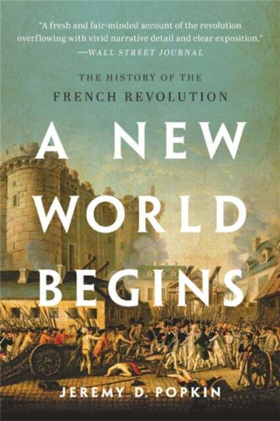 A New World Begins av Jeremy D. Popkin