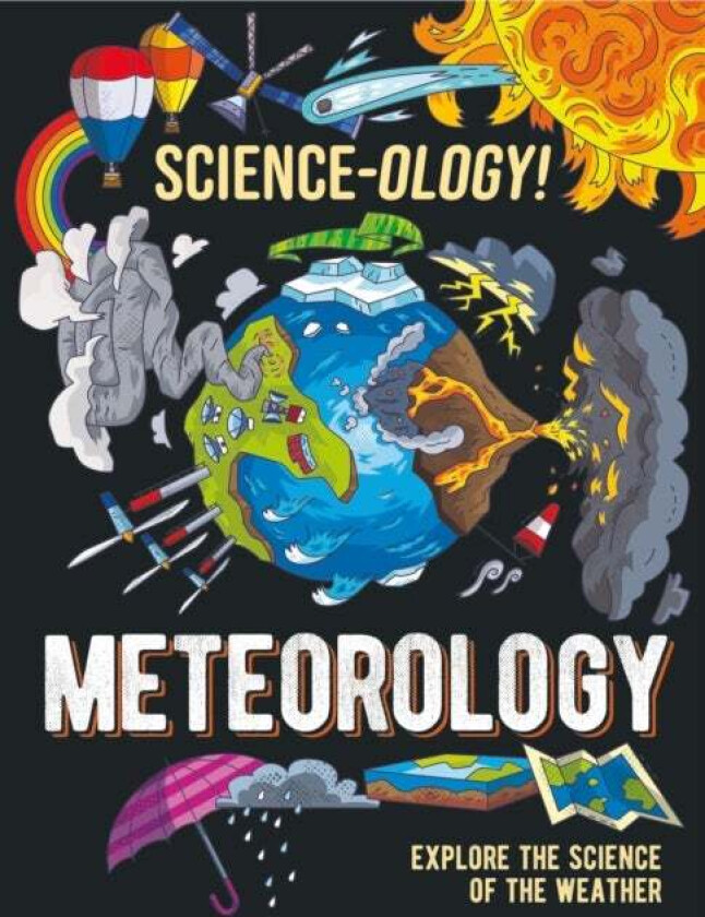 Science-ology!: Meteorology av Anna Claybourne