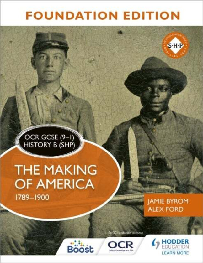 OCR GCSE (9¿1) History B (SHP) Foundation Edition: The Making of America 1789¿1900 av Jamie Byrom, Alex Ford