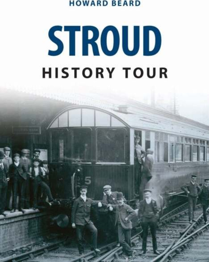 Stroud History Tour av Howard Beard
