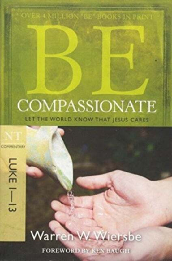 Be Compassionate ( Luke 1- 13 ) av Warren W. Wiersbe