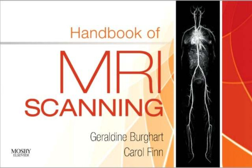Handbook of MRI Scanning av Geraldine (Associate Professor Radiologic Technology Program Department of Nursing and Allied Health Sciences City Univers