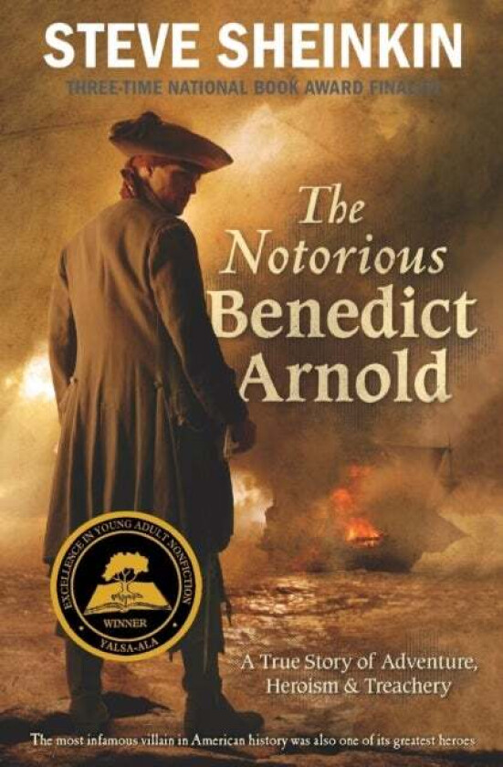 The Notorious Benedict Arnold av Sheinkin Steve Sheinkin