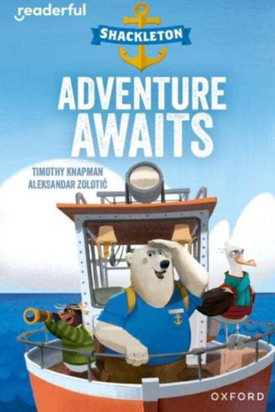 Readerful Independent Library: Oxford Reading Level 8: Shackleton ¿ Adventure Awaits av Timothy Knapman