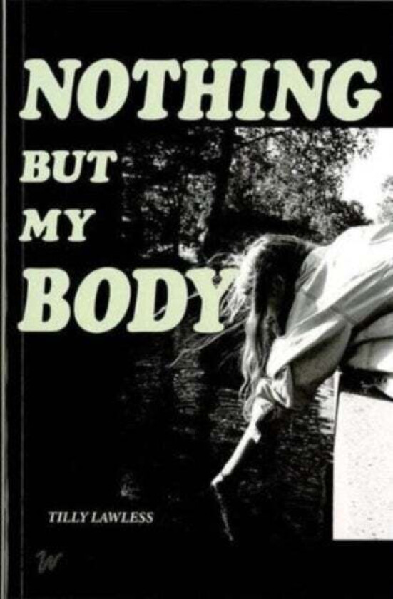 Nothing But My Body av Tilly Lawless