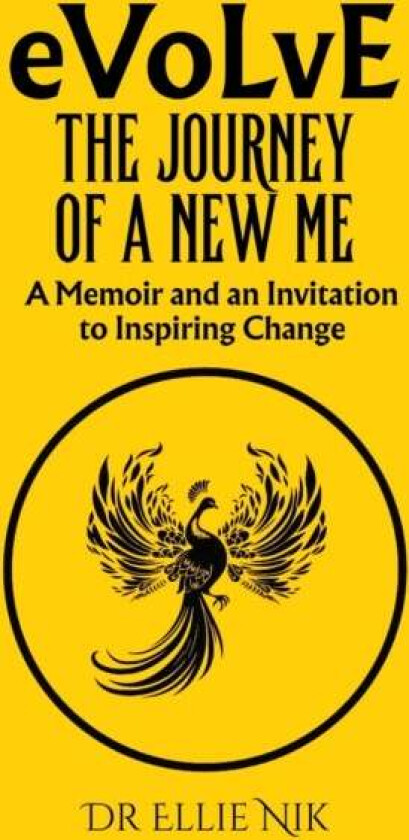 Evolve: The Journey of a New Me av Dr Ellie Nik