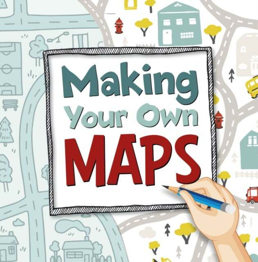 Making Your Own Maps av Susan Ahmadi Hansen