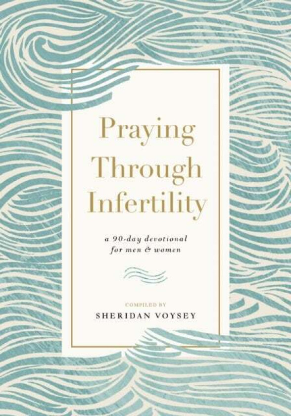 Praying Through Infertility av Sheridan Voysey