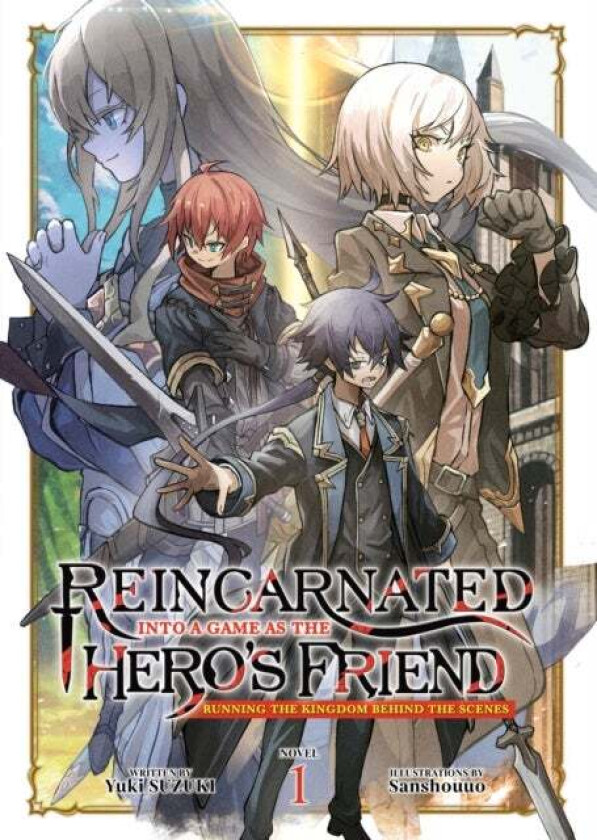 Reincarnated Into a Game as the Hero's Friend: Running the Kingdom Behind the Scenes (Light Novel) V av Yuki Suzuki