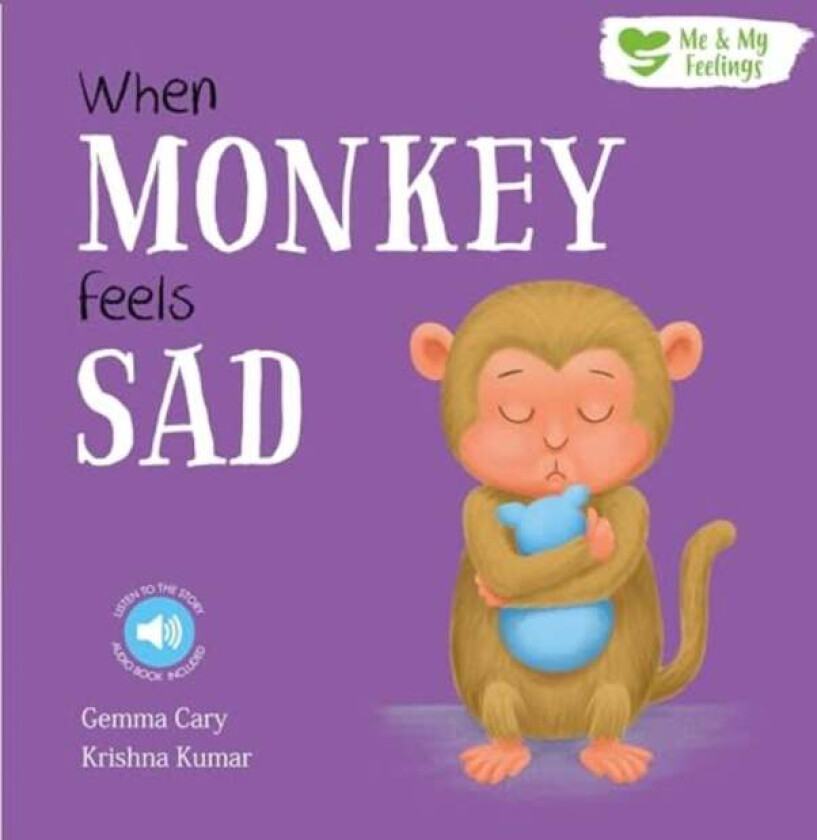 When Monkey Feels Sad av Gemma Cary