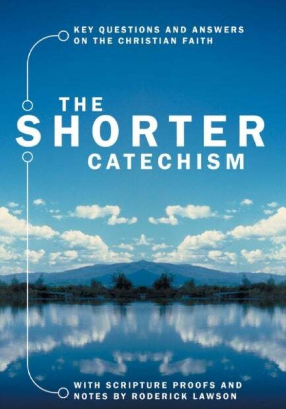 The Shorter Catechism av Roderick Lawson