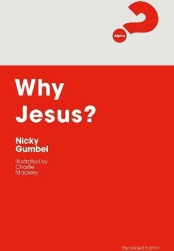 Why Jesus? Expanded Edition av Nicky Gumbel