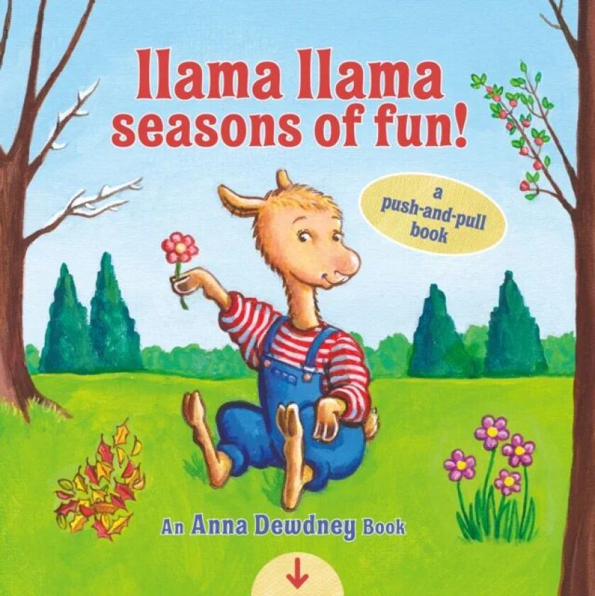 Llama Llama Seasons of Fun!: A Push-and-Pull Book av Anna Dewdney