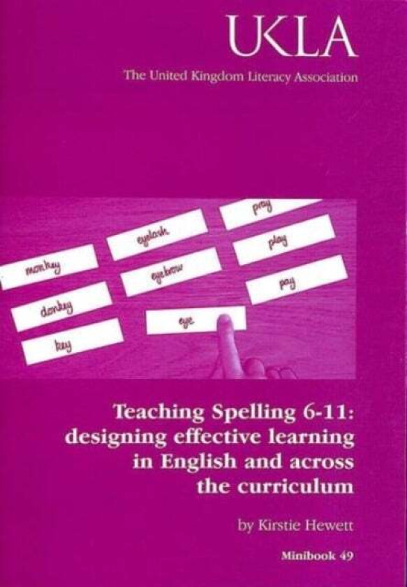 Teaching Spelling 6-11 av Kirstie Hewett