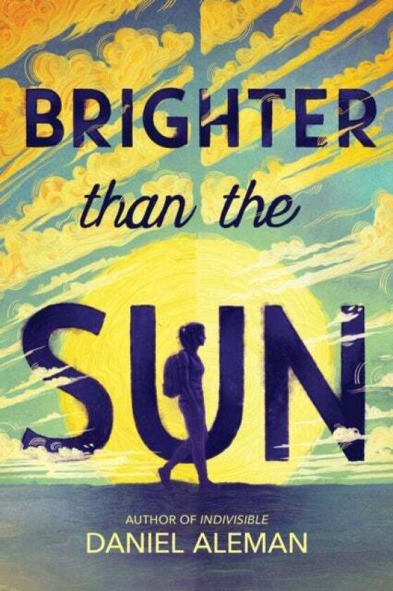Brighter Than the Sun av Daniel Aleman