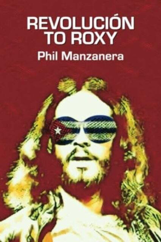 Revoluci?n to Roxy av Phil Manzanera