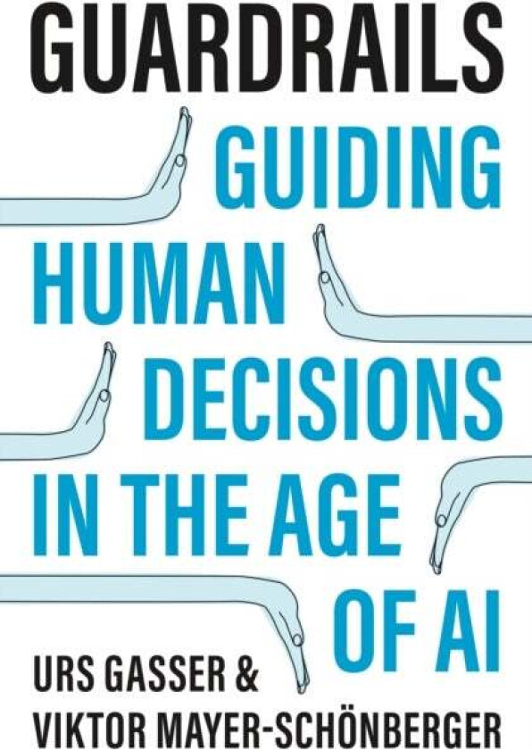 Guardrails av Urs Gasser, Viktor Mayer-Schoenberger