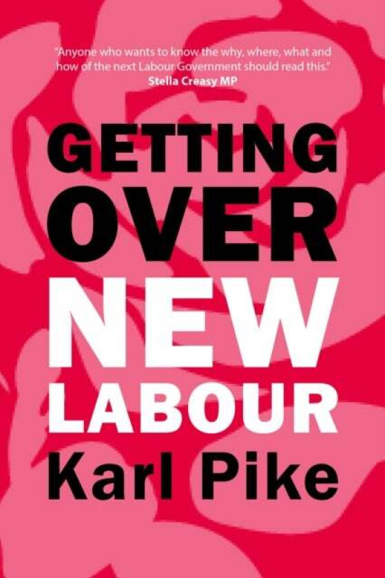 Getting Over New Labour av Karl Pike