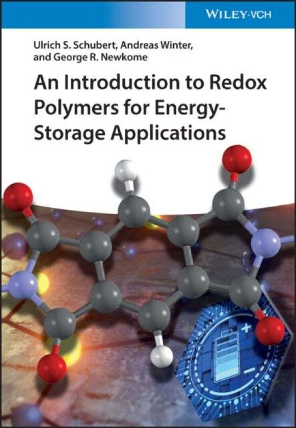 An Introduction to Redox Polymers for Energy-Storage Applications av Ulrich S. (Eindhoven University of Technology The Netherlands) Schubert, Andreas