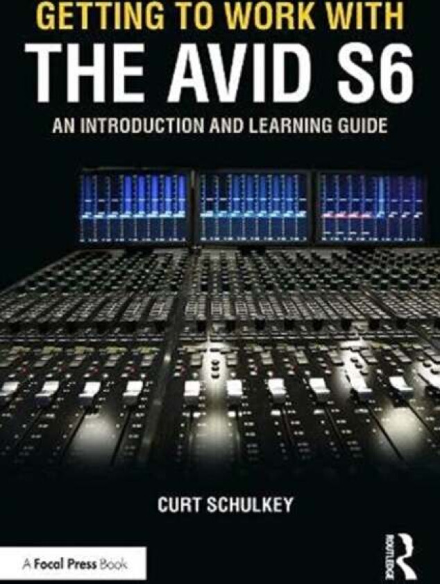 Getting to Work with the Avid S6 av Curt Schulkey