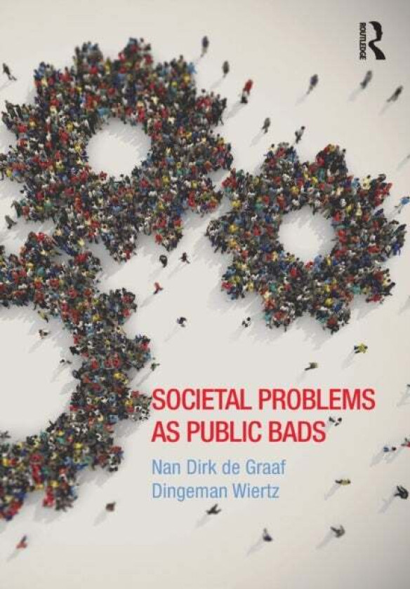 Societal Problems as Public Bads av Nan de Graaf, Dingeman Wiertz