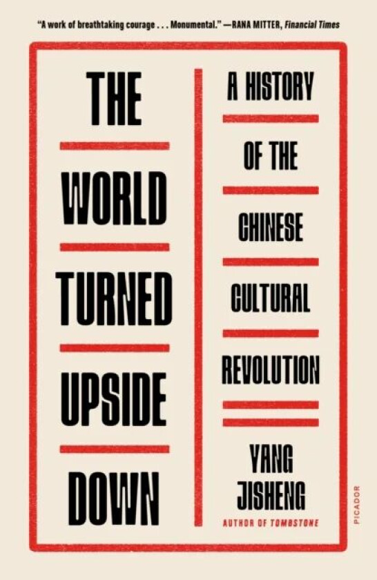 The World Turned Upside Down av Yang Jisheng
