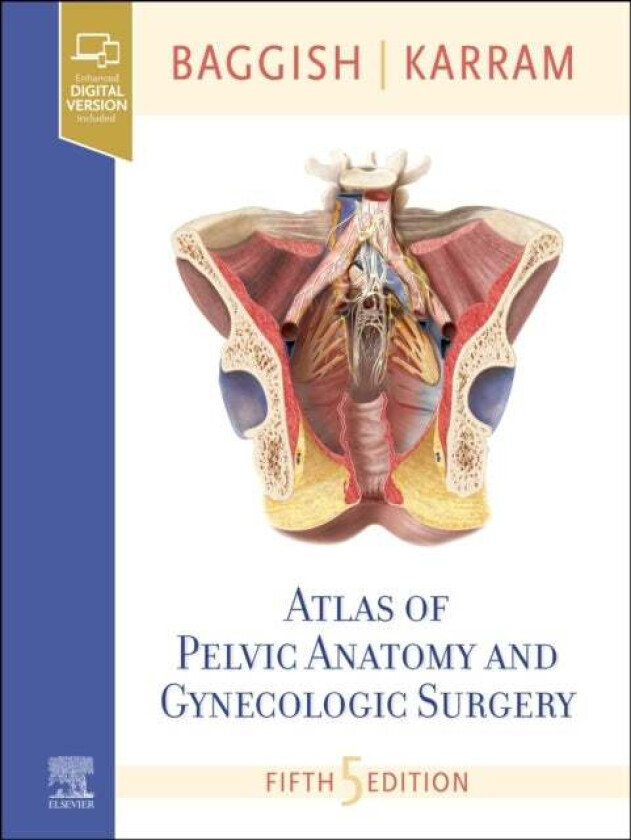 Atlas of Pelvic Anatomy and Gynecologic Surgery av Michael S. (Professor Department of Obst Baggish