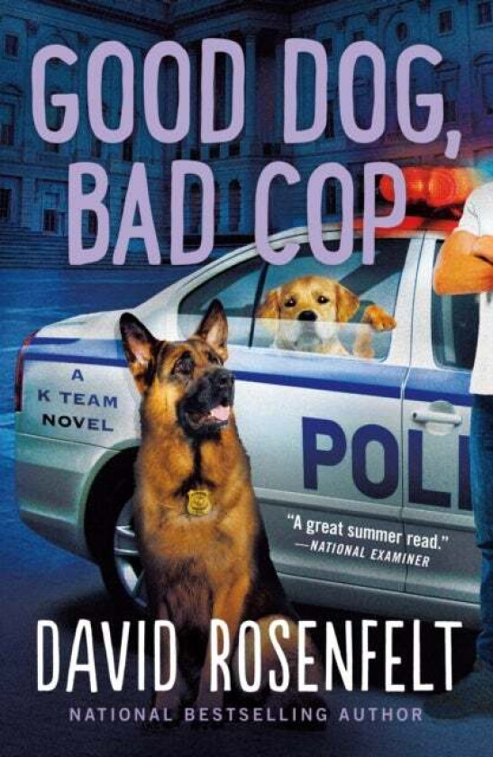 Good Dog, Bad Cop av David Rosenfelt