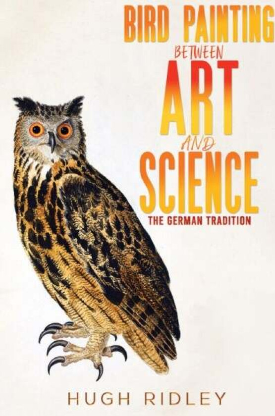 Bird Painting Between Art and Science av Hugh Ridley