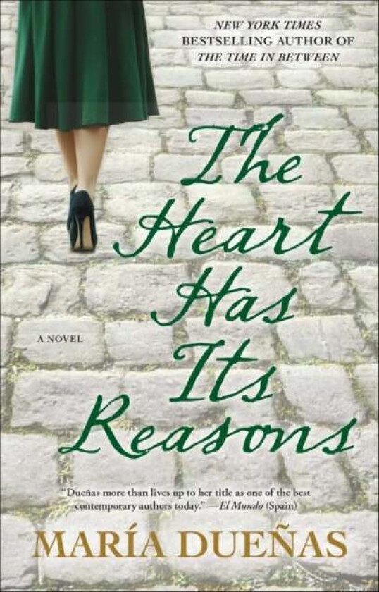 The Heart Has Its Reasons av Maria Duenas