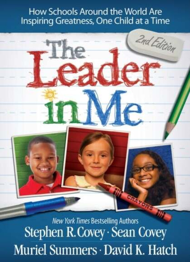 The Leader in Me av Stephen R. Covey