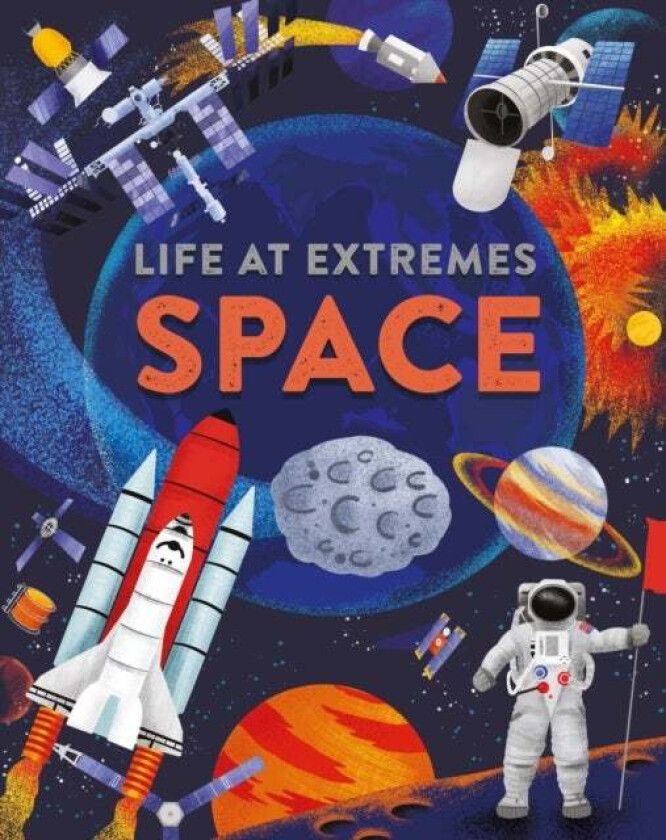 Life at Extremes: Space av Josy Bloggs