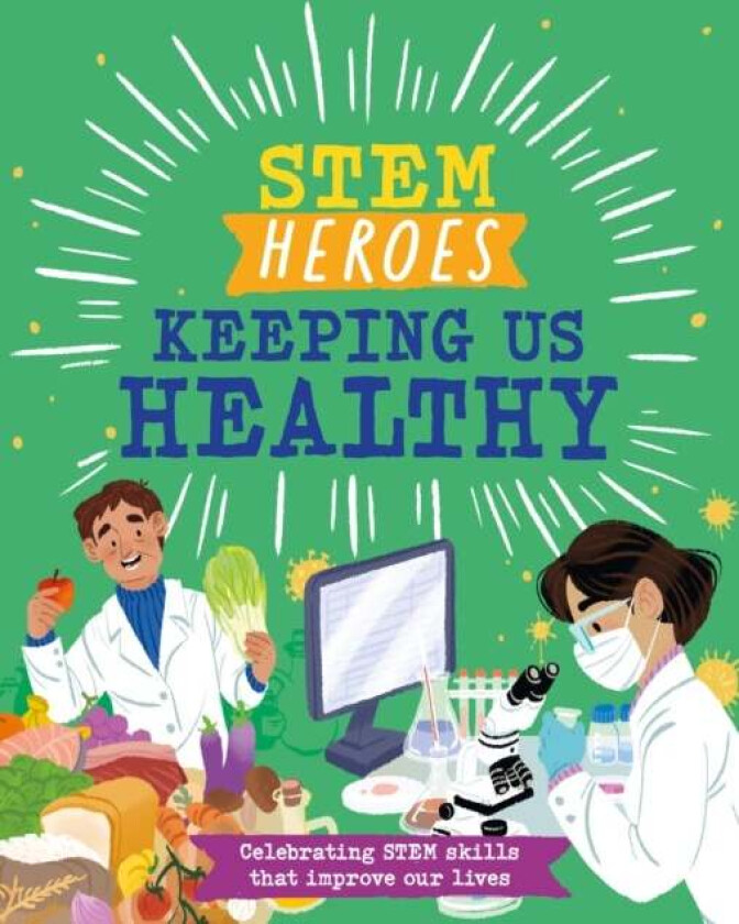 STEM Heroes: Keeping Us Healthy av Tom Jackson