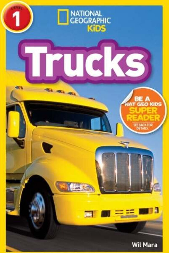 National Geographic Kids Readers: Trucks av Wil Mara, National Geographic Kids