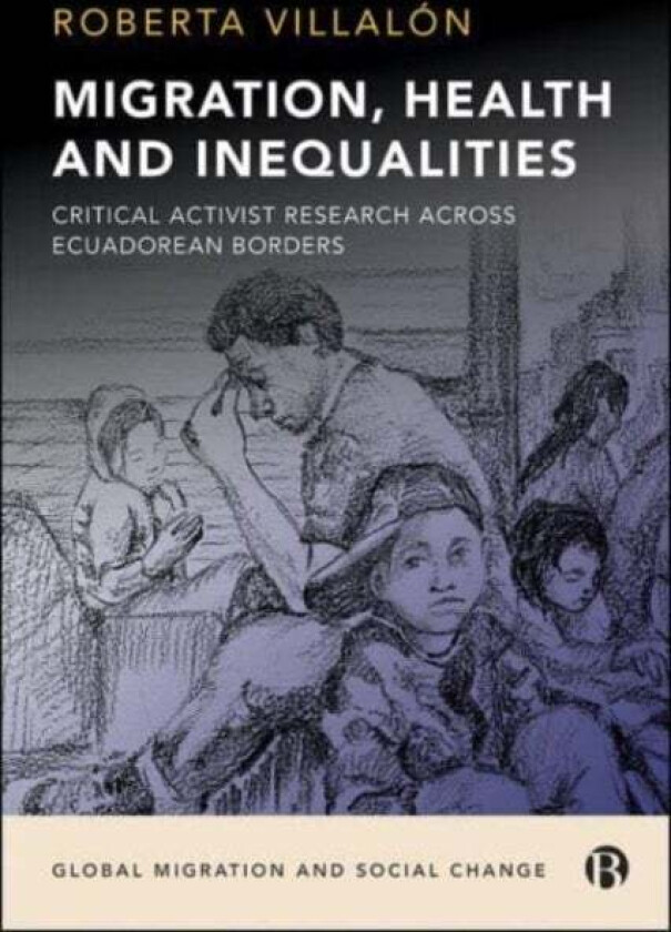 Migration, Health, and Inequalities av Roberta (St John's University NY) Villalon