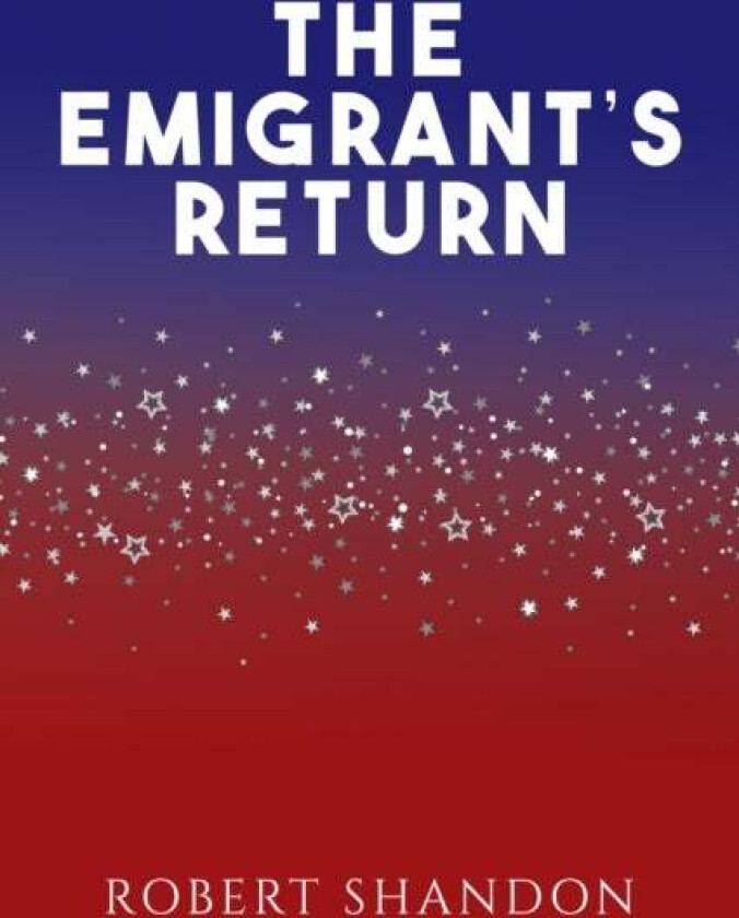 The Emigrant's Return av Robert Shandon