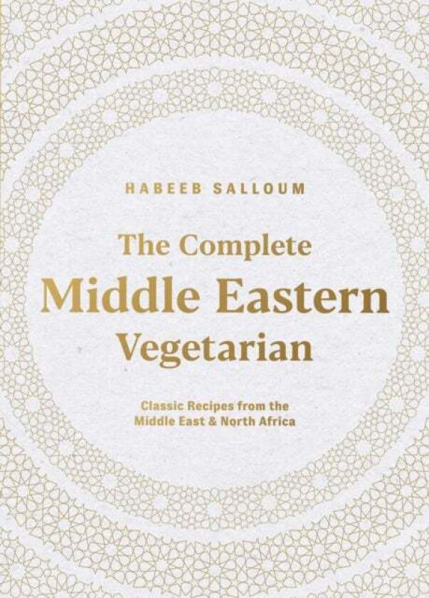 The Complete Middle Eastern Vegetarian av Habeeb Salloum