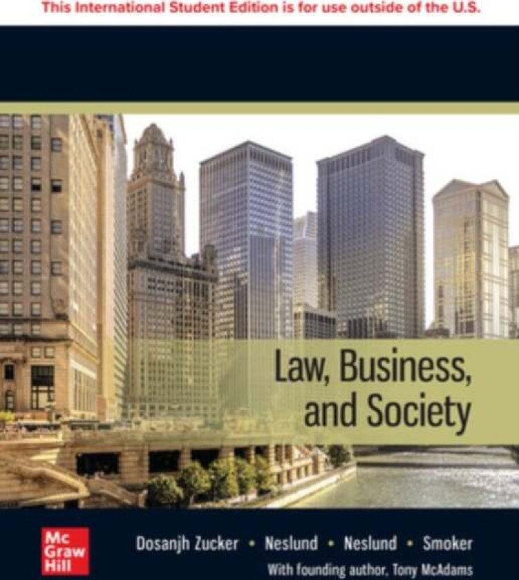 Law Business and Society ISE av Tony McAdams, Kiren Dosanjh Zucker, Kristofer Neslund, Nancy Neslund, Kari Smoker