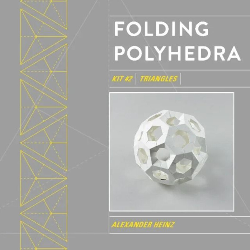 Folding Polyhedra: Kit #2 Triangles av Alexander Heinz