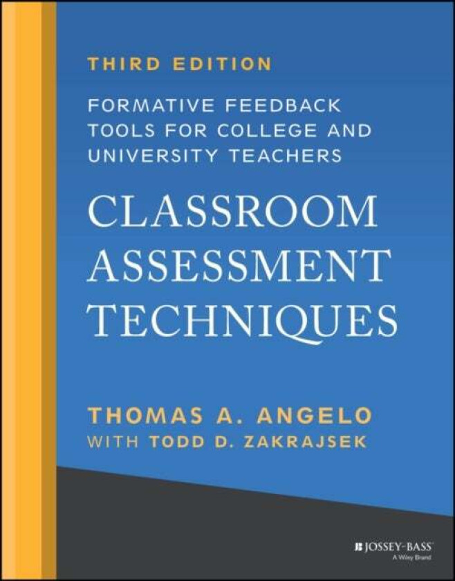 Classroom Assessment Techniques av Thomas A. (University of Akron) Angelo, K. Patricia (UC Berkley) Cross