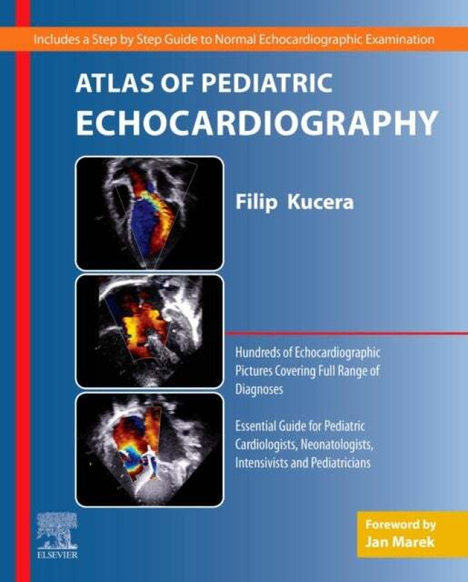 Atlas of Pediatric Echocardiography av Filip (Great Ormond Street Hospital Londo Kucera