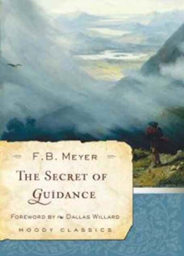 Secret Of Guidance, The av F. B. Meyer