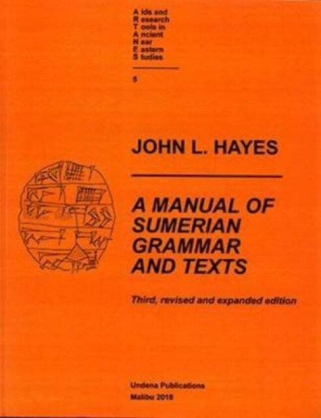 A Manual of Sumerian Grammar and Texts av John L Hayes
