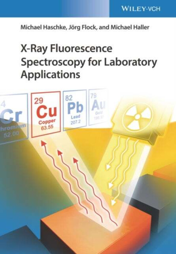 X-Ray Fluorescence Spectroscopy for Laboratory Applications av Michael Haschke, Jorg Flock, Michael Haller