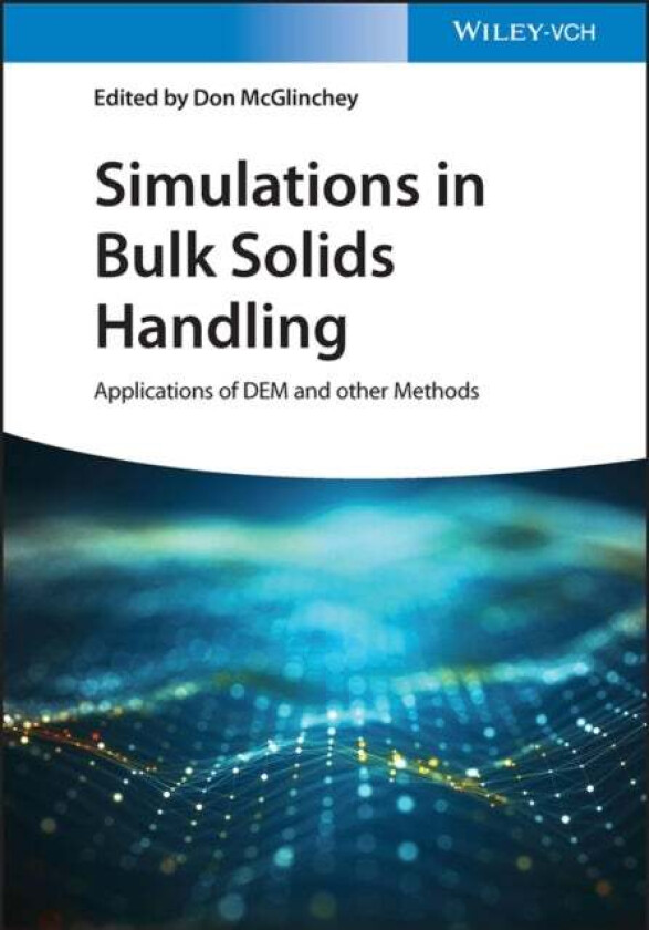 Simulations in Bulk Solids Handling av D McGlinchey