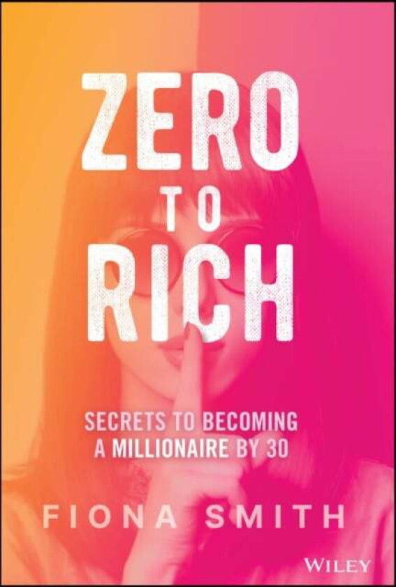 Zero to Rich av Fiona Smith