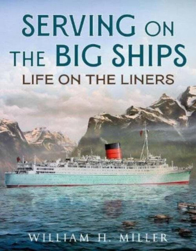 Serving on the Big Ships av William H. Miller