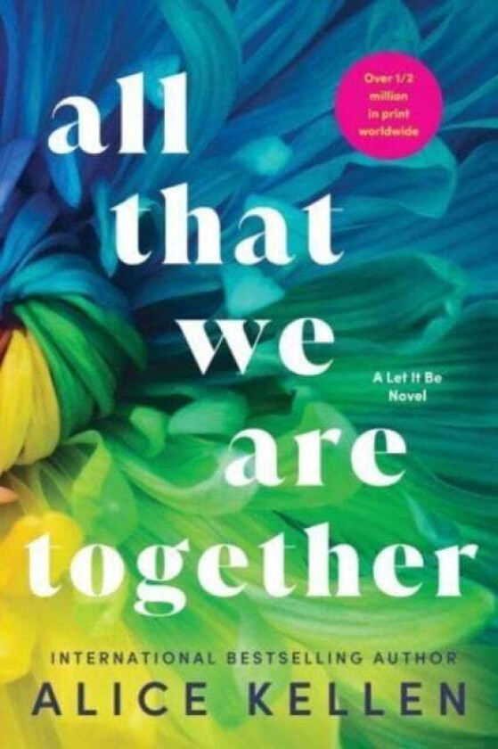 All That We Are Together av Alice Kellen
